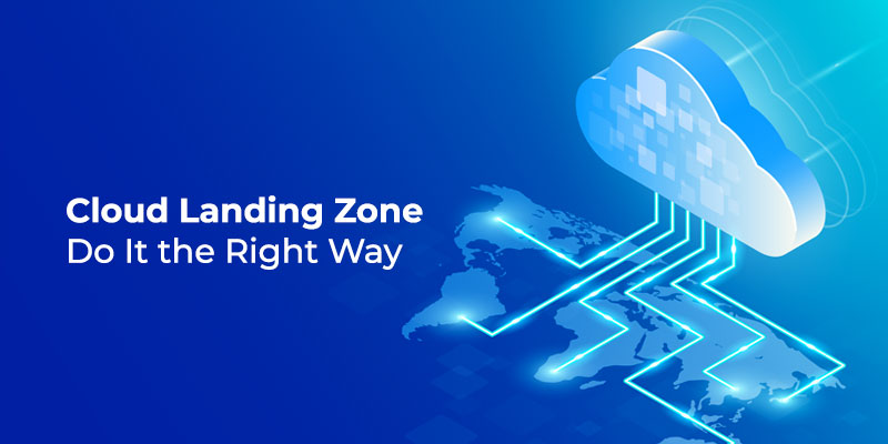 Cloud Landing Zone – Do It the Right Way