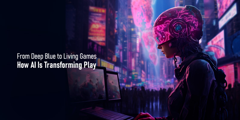 From Deep Blue to Living Games: How AI Is Transforming Play